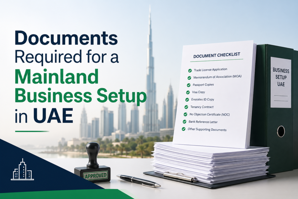Documents Required for a Mainland Business Setup in UAE